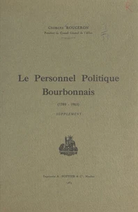 Le personnel politique bourbonnais (1789-1965)