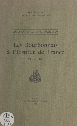 Les Bourbonnais à l'Institut de France (An IV-1965)