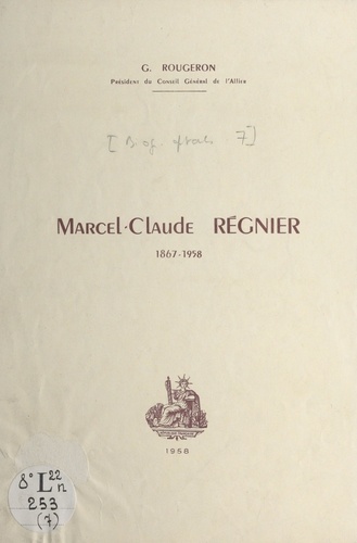 Marcel-Claude Régnier, 1867-1958