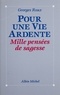Georges Roux - Pour une vie ardente - Mille pensées de sagesse.