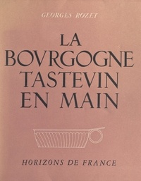 Georges Rozet et Régis Manset - La Bourgogne - Tastevin en main.