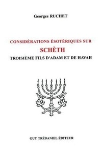 Georges Ruchet - Considerations Esoteriques Sur Scheth.