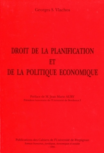 Georges-S Vlachos - Droit de la planification et de la politique économique.