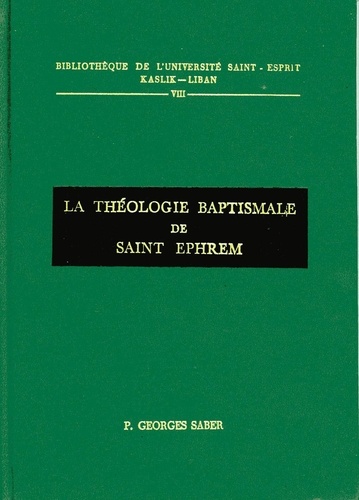 Georges Saber - La Theologie Baptismale De Saint Ephrem.