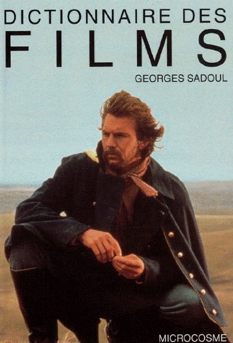 Georges Sadoul - DICTIONNAIRE DES FILMS. - Edition revue et augmentée.