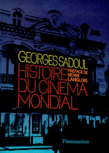 Georges Sadoul - Histoire Du Cinema Mondial. 9eme Edition.
