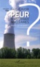 Georges Sapy - Faut-il avoir peur de nos centrales nucléaires ? - Pourra-t-on s'en passer ?.