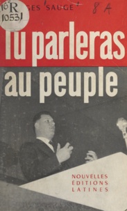 Georges Sauge et Jean Damblans - Tu parleras au peuple.