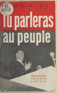 Georges Sauge et Jean Damblans - Tu parleras au peuple.