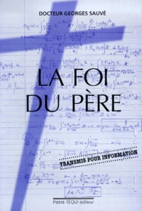 La Foi Du Pere. Transmis Pour Information