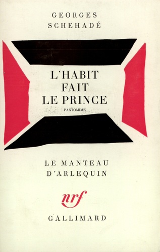 Georges Schéhadé - L'Habit fait le prince - Pantomime inspirée (si l'on veut) d'une nouvelle de Gottfried Keller, "Kleider machen Leute".