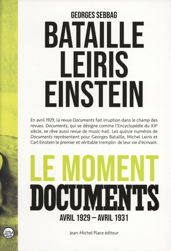 Bataille Leiris Einstein. Le moment Documents (avril 1929-avril 1931)