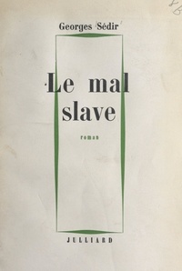 Georges Sédir - Le mal slave.