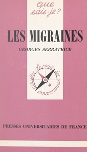 Georges Serratrice et Paul Angoulvent - Les migraines.