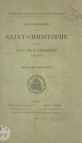 Les compagnies de Saint-Christophe et des îles de l'Amérique. 1926-1653