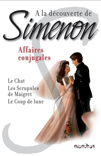 A la découverte de Simenon 1. Affaires conjugales