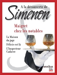Georges Simenon - A la découverte de Simenon 10 - Maigret chez les notables.