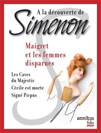 Georges Simenon - A la découverte de Simenon 11 - Maigret et les femmes disparues.