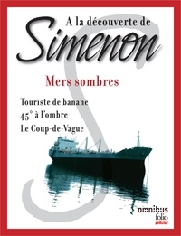 Georges Simenon - A la découverte de Simenon 13 - Mers sombres.