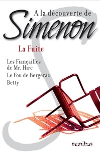 Georges Simenon - A la découverte de Simenon 3 - La Fuite.