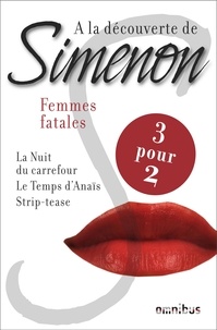 Georges Simenon - A la découverte de Simenon - Les femmes fatales.