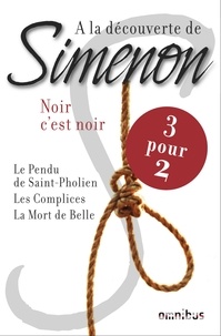 Georges Simenon - A la découverte de Simenon - Noir c'est noir.