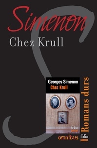 Georges Simenon - Chez Krull - Romans durs.