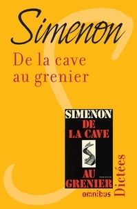 Georges Simenon - De la cave au grenier.