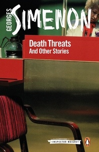 Georges Simenon et Ros Schwartz - Death Threats - And Other Stories.