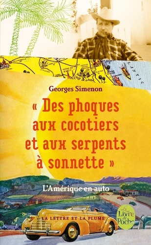 Georges Simenon - Des phoques aux cocotiers et aux serpents à sonnette - L'Amérique en auto.