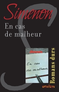 Georges Simenon - En cas de malheur.