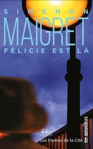 Georges Simenon - Félicie est là - Maigret.