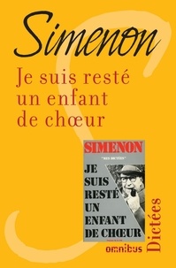 Georges Simenon - Je suis resté un enfant de choeur.