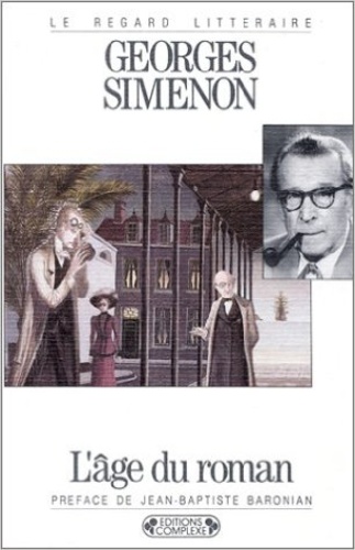 Georges Simenon - L'Âge du roman.