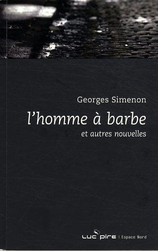 Georges Simenon - L'homme à barbe - Et autres nouvelles.