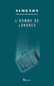 Georges Simenon - L'Homme de Londres.
