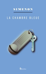 Georges Simenon - La Chambre bleue.
