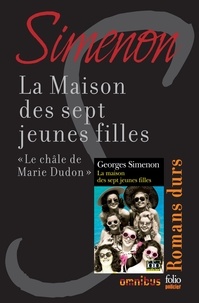 Georges Simenon - La maison des sept jeunes filles - Romans durs.