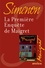 La première enquête de Maigret