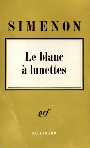 Georges Simenon - Le blanc à lunettes.