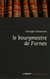 Georges Simenon - Le bourgmestre de Furnes.