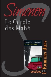 Georges Simenon - Le cercle des Mahé - Romans durs.