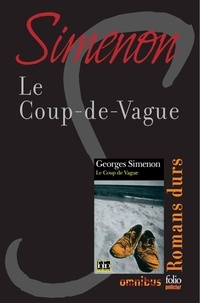 Georges Simenon - Le Coup-de-Vague - Romans durs.