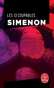 Georges Simenon - Les 13 coupables - Suivi de La Nuit du pont Marie.