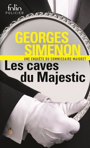 Georges Simenon - Les caves du Majestic - Une enquête du commissaire Maigret.
