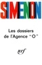 Georges Simenon - Les dossiers de l'agence "O".