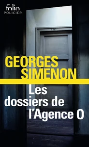 Les dossiers de l'agence "O"