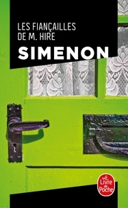 Georges Simenon - Les Fiançailles de Monsieur Hire.