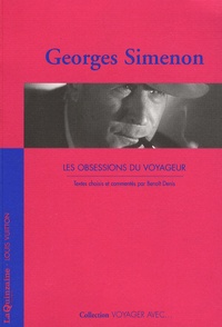 Georges Simenon et Benoît Denis - Les obsessions du voyageur.