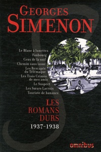 Télécharger le livre gratuitement en pdf Les romans durs  - Volume 3, 1937-1938 par Georges Simenon PDF FB2 en francais 9782258093577